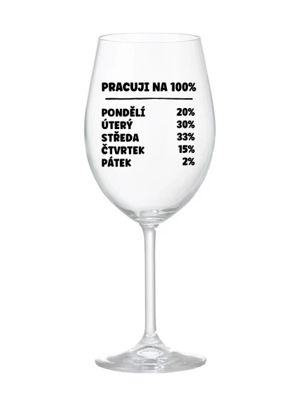 PRACUJI NA 100% - čirá sklenice na víno 350 ml PRACUJI NA 100% - čirá sklenice na víno 350 ml