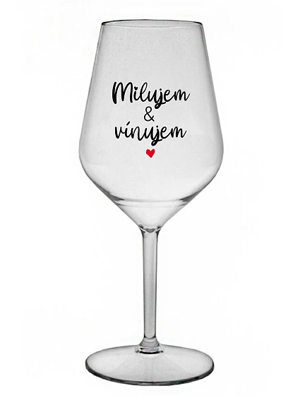 MILUJEM & VÍNUJEM - priehľadný nerozbitný pohár na víno 470 ml MILUJEM & VÍNUJEM - priehľadný nerozbitný pohár na víno 470 ml