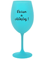 NEČUM A CHĽASTAJ! - tyrkysový pohár na víno 350 ml NEČUM A CHĽASTAJ! - tyrkysový pohár na víno 350 ml