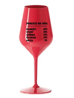 PRACUJI NA 100% - červená nerozbitná sklenice na víno 470 ml