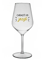 CHRASTÍ MI JAZYK - čirá nerozbitná sklenice na víno 470 ml