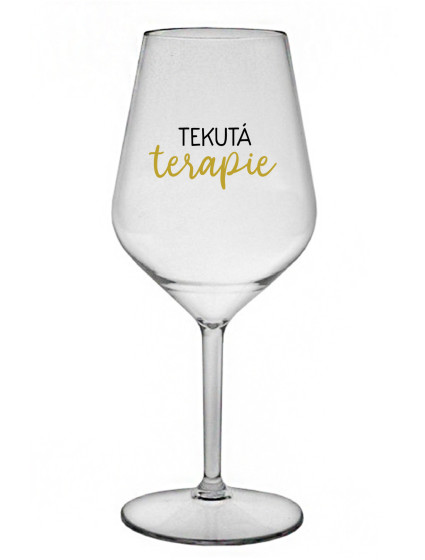 TEKUTÁ TERAPIE - čirá nerozbitná sklenice na víno 470 ml