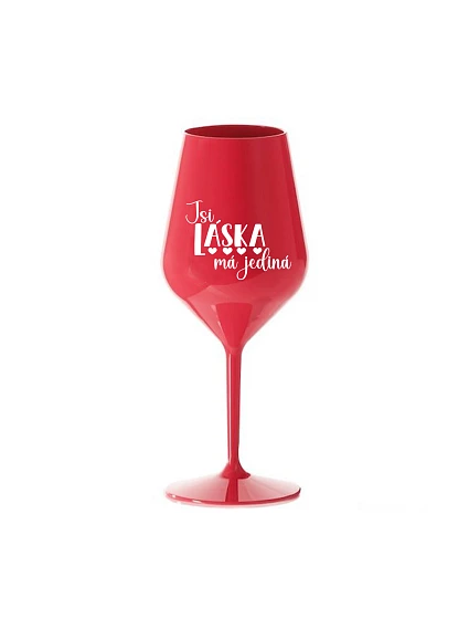 JSI LÁSKA MÁ JEDINÁ - červená nerozbitná sklenice na víno 470 ml JSI LÁSKA MÁ JEDINÁ - červená nerozbitná sklenice na víno 470 ml