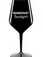 CHARDONNAY? ŠARDOJÓÓ! - čierny nerozbitný pohár na víno 470 ml
