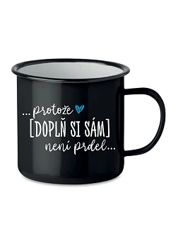Personalizovaný retro plecháček - ... protože [doplň si sám] není prdel ...