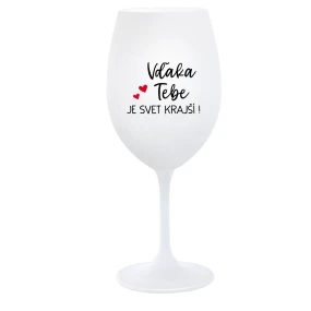VĎAKA TEBE JE SVET KRAJŠÍ! - biely pohár na víno 350 ml VĎAKA TEBE JE SVET KRAJŠÍ! - biely pohár na víno 350 ml