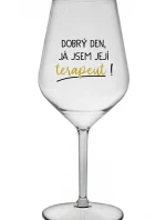 DOBRÝ DEN, JÁ JSEM JEJÍ TERAPEUT! - čirá nerozbitná sklenice na víno 470 ml