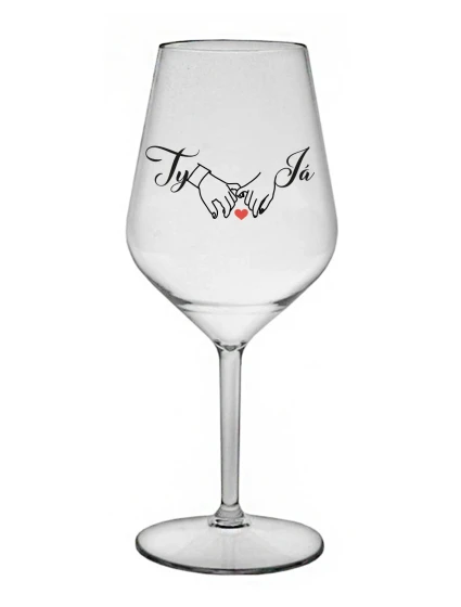TY A JÁ (svatba) - čirá nerozbitná sklenice na víno 470 ml