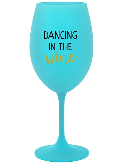 DANCING IN THE WINE - tyrkysový pohár na víno 350 ml