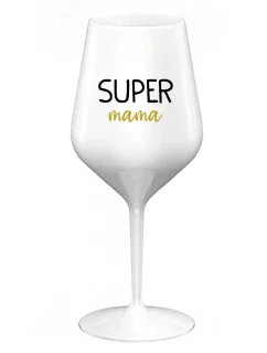 SUPER MÁMA - biely nerozbitný pohár na víno 470 ml