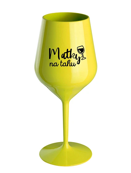 MATKY NA TAHU - žlutá nerozbitná sklenice na víno 470 ml MATKY NA TAHU - žlutá nerozbitná sklenice na víno 470 ml
