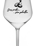 DNES SVATBA, ZÍTRA POHÁDKA - čirá nerozbitná sklenice na víno 470 ml