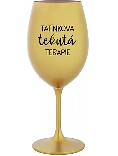 TATÍNKOVA TEKUTÁ TERAPIE - zlatá sklenice na víno 350 ml