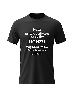 Dámské bavlněné tričko s potiskem - KDYŽ SE TAK PODÍVÁM NA SVÉHO HONZU - černé