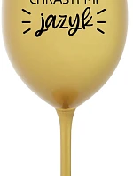 CHRASTÍ MI JAZYK - zlatá sklenice na víno 350 ml