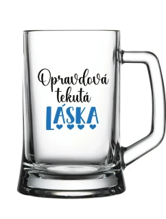 OPRAVDOVÁ TEKUTÁ LÁSKA - pivní sklenice 0,5 l