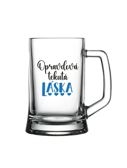 OPRAVDOVÁ TEKUTÁ LÁSKA - pivní sklenice 0,5 l OPRAVDOVÁ TEKUTÁ LÁSKA - pivní sklenice 0,5 l