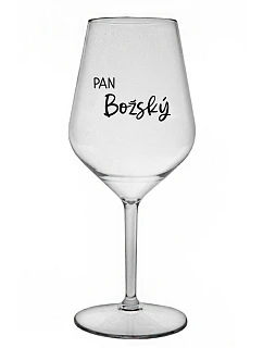 PAN BOŽSKÝ  - čirá nerozbitná sklenice na víno 470 ml