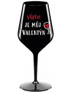 VÍNO JE MŮJ VALENTÝN - černá nerozbitná sklenice na víno 470 ml