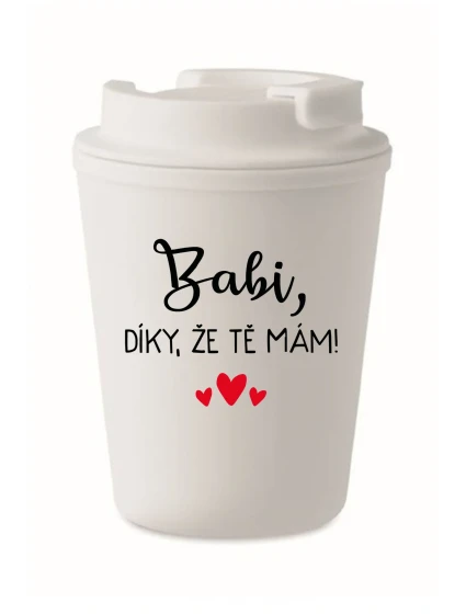 BABI, DÍKY, ŽE TĚ MÁM! - bílý termohrnek 300 ml