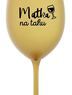 MATKA NA model 22168405 zlatá sklenice na víno 350 ml - Giftela