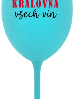 KRÁLOVNA VŠECH VÍN - tyrkysová sklenice na víno 350 ml