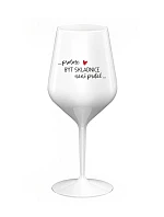 PROTOŽE BÝT SKLADNICE NENÍ PRDEL - bílá nerozbitná sklenice na víno 470 ml