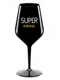 SUPER MÁMA - černá nerozbitná sklenice na víno 470 ml