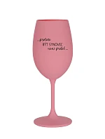 PROTOŽE BÝT SYNOVEC NENÍ PRDEL - růžová sklenice na víno 350 ml