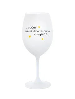 PROTOŽE ZABALIT DÁRKY NENÍ PRDEL - bílá  sklenice na víno 350 ml