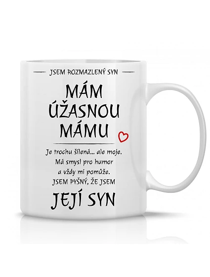 MÁM ÚŽASNOU MÁMU - klasický bílý keramický hrníček 300 ml MÁM ÚŽASNOU MÁMU - klasický bílý keramický hrníček 300 ml
