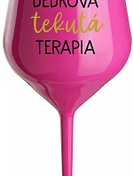 DEDKOVA TEKUTÁ TERAPIA - růžový nerozbitný pohár na víno 470 ml