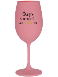 ŠTĚSTÍ SI NEKOUPÍŠ...ALE VÍNO JO! - růžová sklenice na víno 350 ml