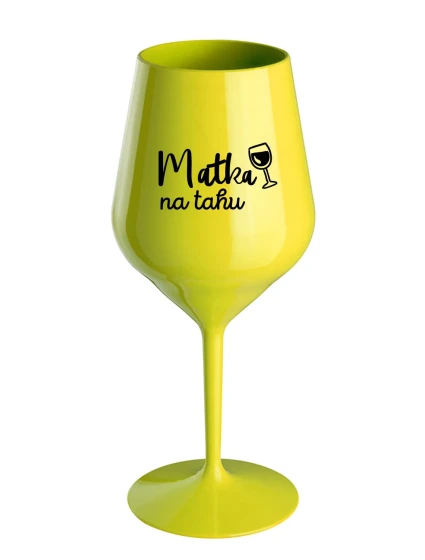 MATKA NA TAHU - žlutá nerozbitná sklenice na víno 470 ml