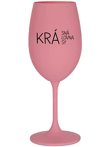 KRÁSNÁ KRÁLOVNA KRÁSY - růžová sklenice na víno 350 ml