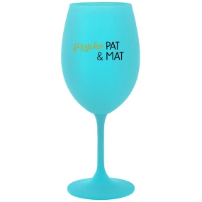 PSYCHO PAT&MAT - tyrkysový pohár na víno 350 ml PSYCHO PAT&MAT - tyrkysový pohár na víno 350 ml