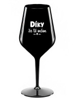 DÍKY ŽE TĚ MÁM - černá nerozbitná sklenice na víno 470 ml