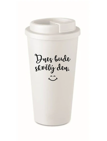 DNES BUDE SKVĚLÝ DEN. - bílý termohrnek 475 ml