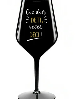 CEZ DEŇ DETI, VEČER DECI! - čierny nerozbitný pohár na víno 470 ml
