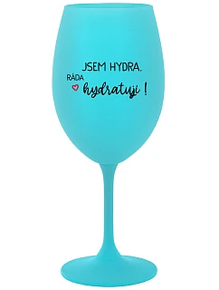JSEM HYDRA. RÁDA HYDRATUJI! - tyrkysová sklenice na víno 350 ml