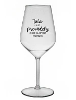 TATA MIMO PREVÁDZKY (CHOĎ SA OPÝTAŤ MAMINKY) - priehľadný nerozbitný pohár na víno 470 ml