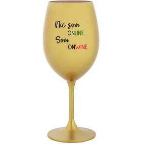 NIE SOM ONLINE SOM ONWINE - zlatý pohár na víno 350 ml NIE SOM ONLINE SOM ONWINE - zlatý pohár na víno 350 ml