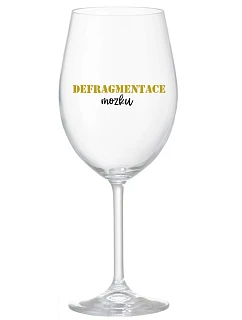 DEFRAGMENTACE MOZKU - čirá sklenice na víno 350 ml