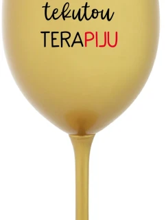 POTŘEBUJU TEKUTOU TERAPIJU - zlatá sklenice na víno 350 ml