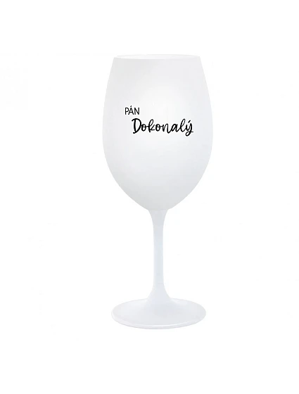 PÁN DOKONALÝ - biely pohár na víno 350 ml