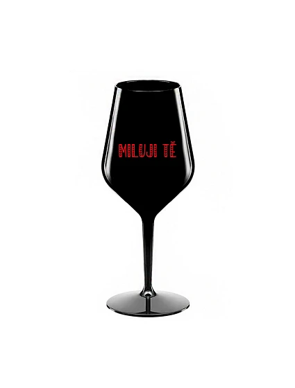 MILUJI TĚ - černá nerozbitná sklenice na víno 470 ml