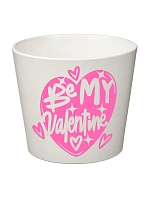 BE MY VALENTINE - malý květináč BE MY VALENTINE - malý květináč