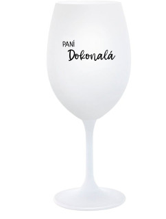 PANÍ DOKONALÁ - bílá  sklenice na víno 350 ml