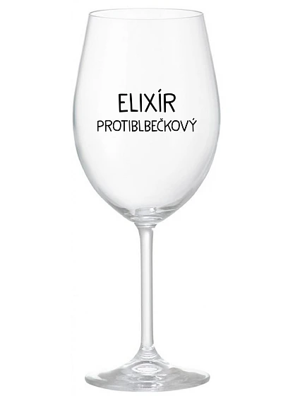 ELIXÍR PROTIBLBEČKOVÝ - priehľadný pohár na víno 350 ml