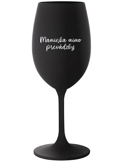 MAMINKA MIMO PREVÁDZKY - čierny pohár na víno 350 ml MAMINKA MIMO PREVÁDZKY - čierny pohár na víno 350 ml